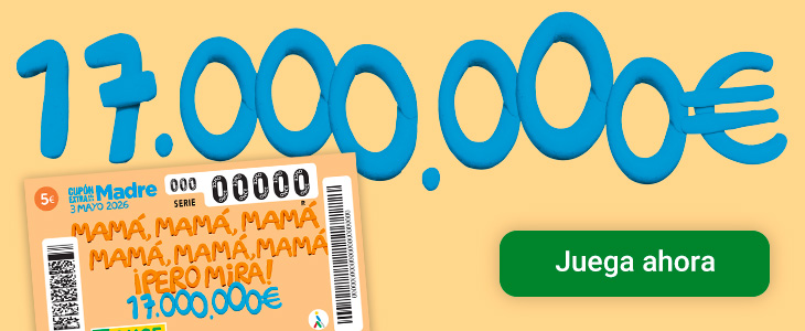 Extra Día de la Madre. 17.000.000 €. Compra ahora.