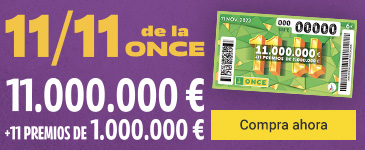 11/11 de la ONCE. 11.000.000 € más 11 premios de 1.000.000 €.