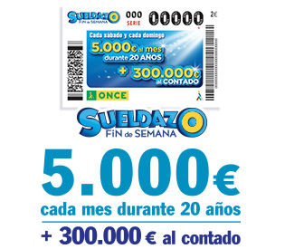 Sueldazo Fin de Semana. 5.000 € al mes durante 20 años más 300.000 € al contado.