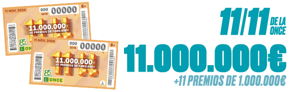 11/11 de la ONCE. 11.000.000 € + 11 premios de 1.000.000 €.