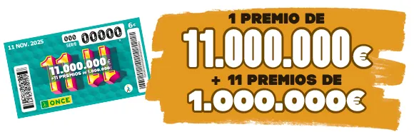 11/11 de la ONCE. 1 Premio de 11.000.000 € + 11 premios de 1.000.000 €. Juega ahora.