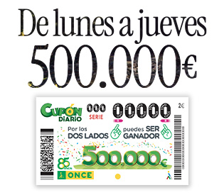 Cupón Diario. Por los dos lados puedes ser ganador. De lunes a jueves 500.000 €.