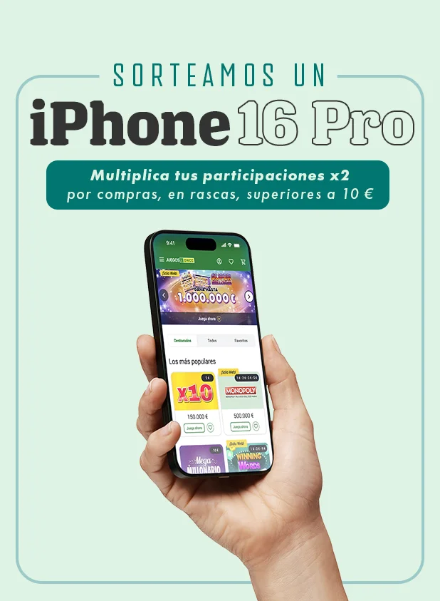 Sorteamos un iPhone® 16 Pro. Multiplica tus participaciones x2 por compras, en rascas, superiores a 10 €.