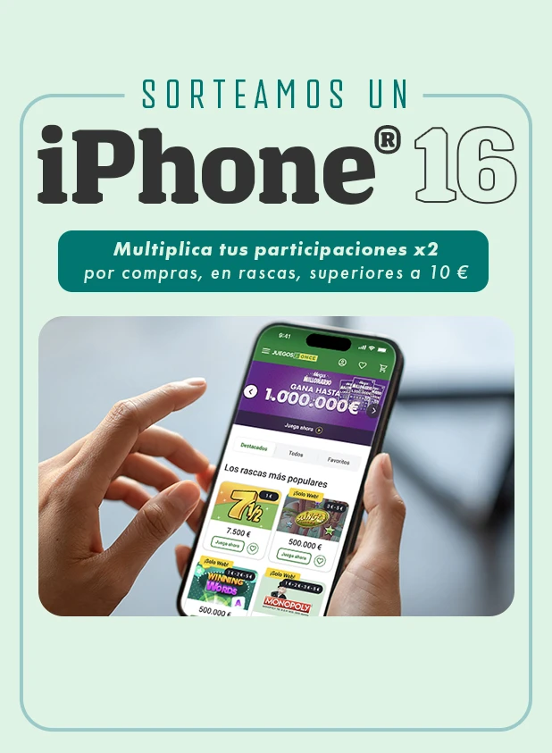 Sorteamos un iPhone® 16. Multiplica tus participaciones x2 por compras, en rascas, superiores a 10 €.