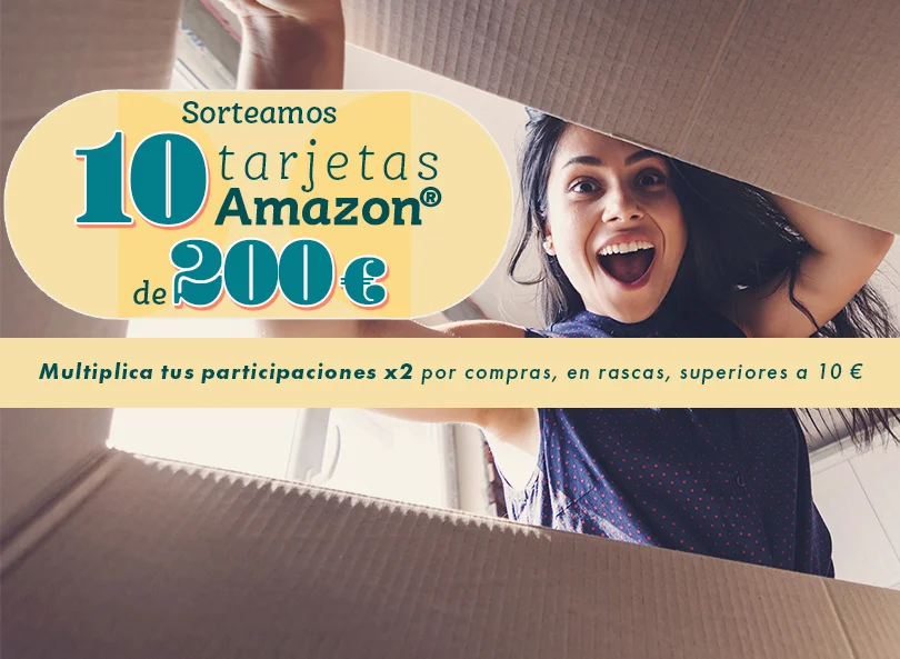 Participa en el sorteo de 10 tarjetas regalo Amazon®. Multiplica tus participaciones x2 por compras, en rascas, superiores a 10 €.