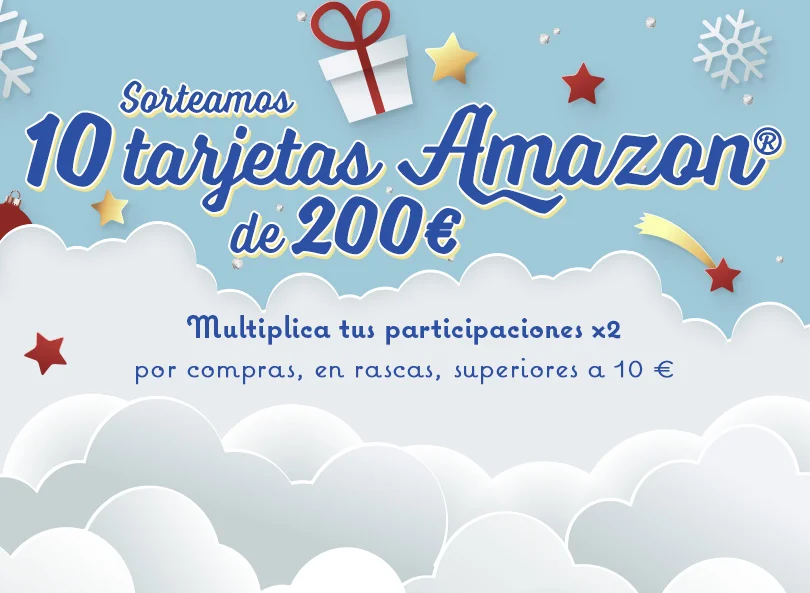 Participa en el sorteo de 10 tarjetas regalo Amazon®. Multiplica tus participaciones x2 por compras, en rascas, superiores a 10 €.